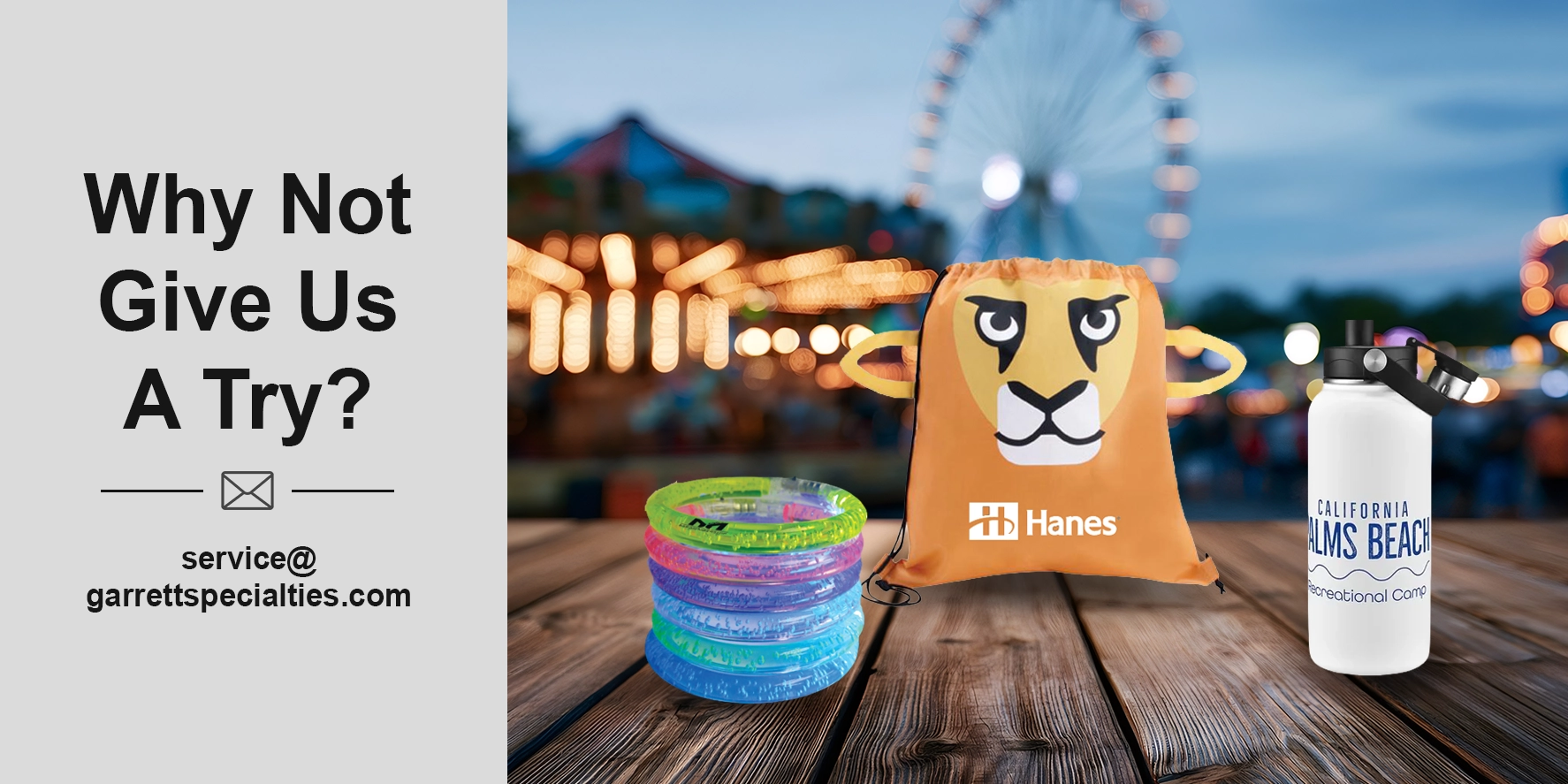 Attract Participants to your Booth Popular and effective fair giveaways include budget-friendly practical items, drinkware, and functional accessories that draw people to your booth.
