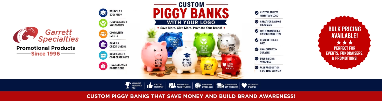 =" Custom Promotional Piggy Banks with Your Logo Custom Promotional Piggy Banks with Your Logo featuring personalized ceramic and plastic piggy banks for banks, credit unions, schools, fundraisers, nonprofit organizations, trade shows, community events, financial education, and promotional giveaways